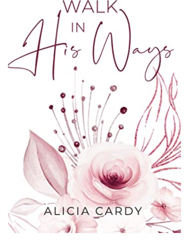 Alicia Cardy Walk in his ways