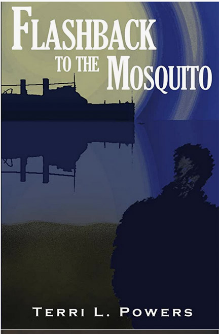Flashback to the Mosquito by Terri Powers